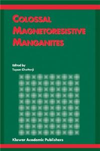 Colossal Magnetoresistive Manganites