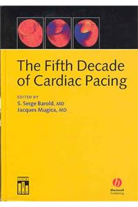 Fifth Decade of Cardiac Pacing