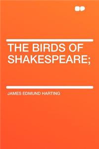 The Birds of Shakespeare;