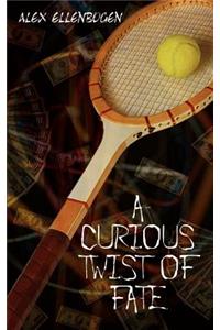 Curious Twist of Fate