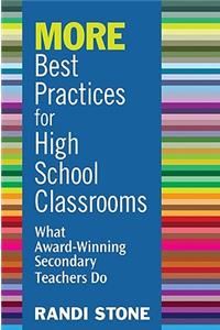 MORE Best Practices for High School Classrooms