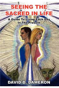 Seeing the Sacred in Life