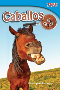 Caballos de Cerca (Horses Up Close) (Spanish Version)