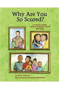 Why Are You So Scared?