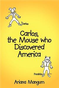 Carlos, the Mouse who Discovered America