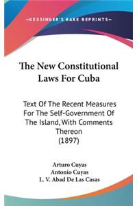 The New Constitutional Laws For Cuba