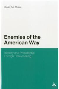 Enemies of the American Way: Identity and Presidential Foreign Policymaking