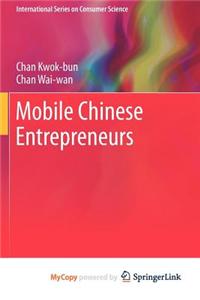 Mobile Chinese Entrepreneurs