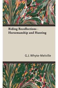 Riding Recollections - Horsemanship and Hunting
