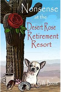 Nonsense at the Desert Rose Retirement Resort