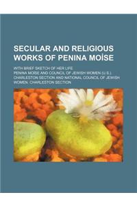 Secular and Religious Works of Penina Moi Se; With Brief Sketch of Her Life