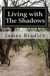 Living with The Shadows