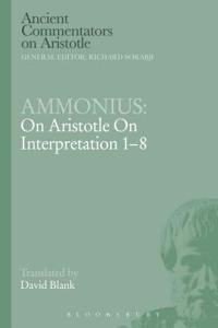 Ammonius: On Aristotle on Interpretation 1-8