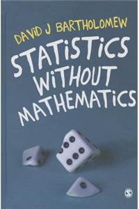 Statistics Without Mathematics