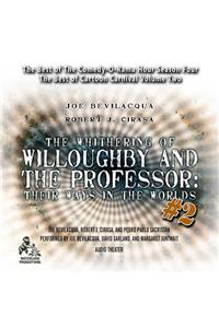 Whithering of Willoughby and the Professor: Their Ways in the Worlds, Vol. 2