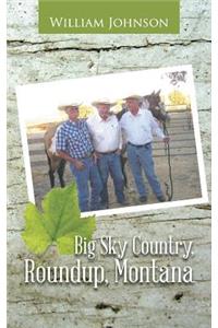 Big Sky Country, Roundup, Montana