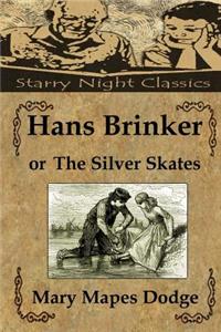 Hans Brinker, or The Silver Skates