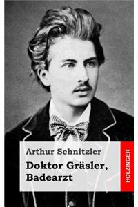Doktor Gräsler, Badearzt