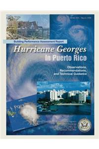 Building Performance Assessment Report: Hurricane Georges In Puerto Rico - Observations, Recommendations, and Technical Guidance (FEMA 339)