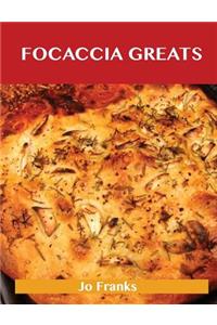 Focaccia Greats