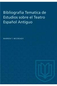 Bibliografia Tematica de Estudios sobre el Teatro Español Antiguo