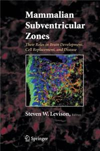 Mammalian Subventricular Zones