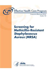 Screening for Methicillin-Resistant Staphylococcus Aureus (Mrsa)