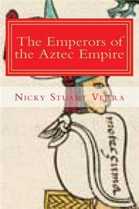 The Emperors of the Aztec Empire