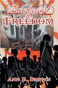 Backroad to Freedom
