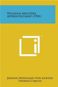 Wilhelm Meisters Apprenticeship (1901)