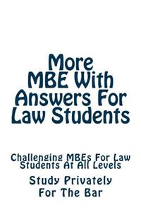 More MBE with Answers for Law Students