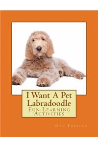 I Want A Pet Labradoodle