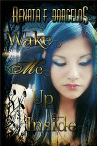 Wake Me Up Inside (Myself in Blue Book 2)