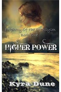 Higher Power (Prophecy of the Cataclysm Book One)