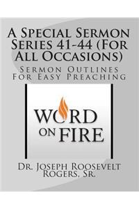 Special Sermon Series 41-44 (For All Occasions)
