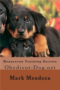 Beauceron Training Secrets