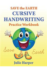 Save the Earth Cursive Handwriting Practice Workbook