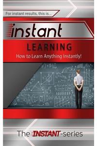 Instant Learning