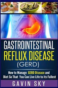 Gastrointestinal Reflux Disease GERD