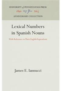 Lexical Numbers in Spanish Nouns
