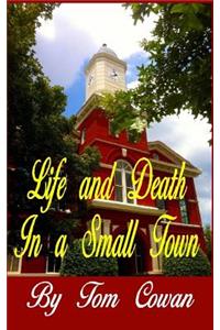Life and Death in a Small Town