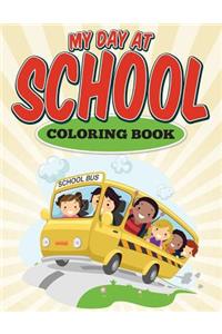My Day At School Coloring Book