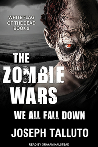 The Zombie Wars: We All Fall Down