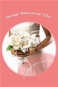 Marriage - Before you say, 