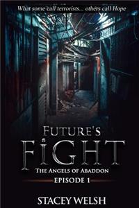 Future's Fight - Episode 1