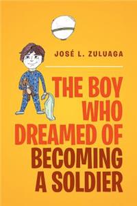 Boy Who Dreamed of Becoming a Soldier