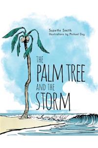 The Palm Tree and The Storm