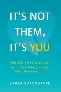 It's Not Them, It's You