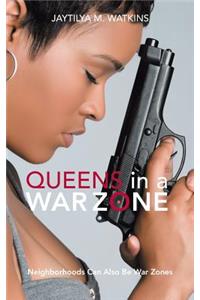 Queens in a War Zone