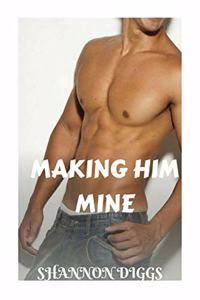 Making Him Mine